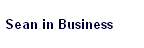 Sean in Business